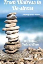 From Distress to De-stress af Milind Hari Patwardhan