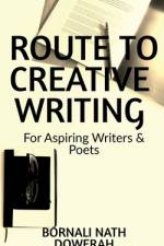 ROUTE TO CREATIVE WRITING af Bornali Nath Dowerah