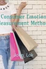 Consumer Emotion Measurement Methods af John Lok