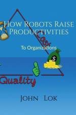 How Robots Raise Productivities af John Lok