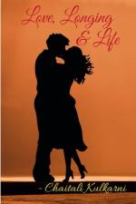 Love, Longing & Life af Chaitali Kulkarni