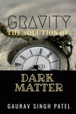 Gravity the Solution of Dark Matter af Gaurav Singh Patel