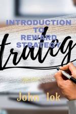 Introduction to Reward Strategy af John Lok