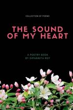 The Sound Of My Heart af Dippanita Roy