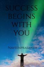 Success Begins With You af Naveenprasanth