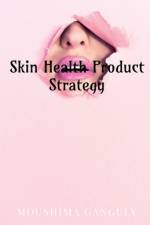 Skin Health Product Strategy af John Lok