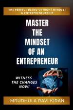 Master the Mindset of an Entrepreneur af Mrudhula Kiran
