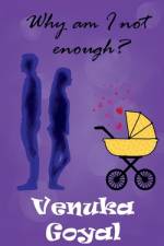 Why am I not enough? af Venuka Goyal