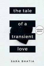 The Tale of a Transient Love af Sara Bhatia