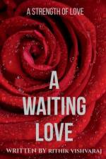 A WAITING LOVE af Rithik Vishvaraj