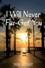 I Will Never 'Fur-get' You af Sneha Chaudhary