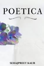 POETICA af Sehajpreet Kaur