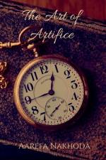 The Art Of Artifice af Aarefa Nakhoda