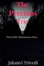 The Precious Trio af Jahanvi Trivedi