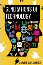 generations of technology af Aravind Juvvanapudi