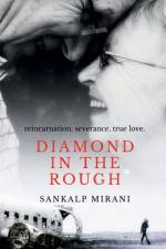 DIAMOND IN THE ROUGH af Sankalp Mirani