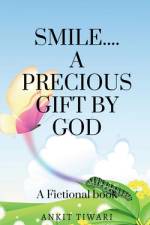 SMILE........ A PRECIOUS GIFT BY GOD af Ankit Tiwari