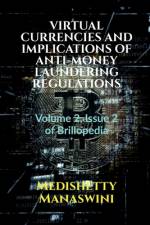 VIRTUAL CURRENCIES AND IMPLICATIONS OF ANTI-MONEY LAUNDERING REGULATIONS af Medishetty Manaswini
