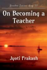 On Becoming a Teacher af Jyoti Prakash