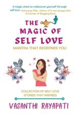 THE MAGIC OF SELF LOVE af Vasanthi Rayapati