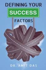 DEFINING YOUR SUCCESS FACTORS af Amit Das