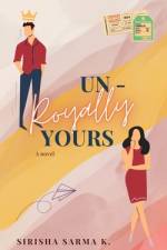 Un-Royally Yours af Sirisha Sarma