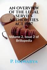AN OVERVIEW OF THE LEGAL SERVIES AUTHORITIES ACT 1987 af P. Ishwarya