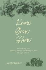 Know, Grow, Show af Navaz Dcruz