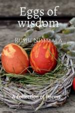Eggs of wisdom af Rushi Nimmala