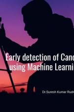 Early Detection of Cancer using Machine Learning af Suresh Rudrahithlu