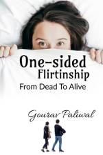 One-sided Flirtinship af Gourav Paliwal