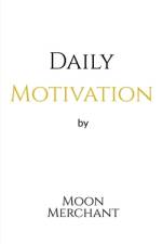 Daily Motivation by Moon Merchant af Moon Merchant