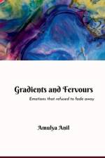 Gradients and Fervours af Amulya Anil