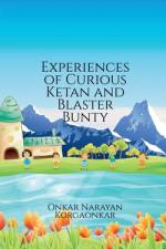 Experiences of Curious Ketan and Blaster Bunty af Onkar Narayan