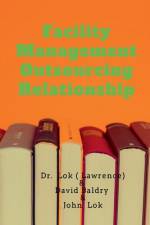 Facility Management Outsourcing Relationship af Ka Leung