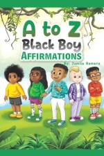A to Z Black Boy Affirmations af Jamila Romero