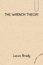 The Wrench Theory af Lucas Brady
