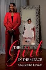 The Girl In The Mirror af Shauntasha N. Toombs