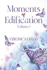 Moments of Edification af Veronica Dixon