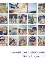Invention Intentions af Betty Hayworth