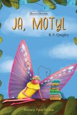 Ja, Motyl af K S Quigley