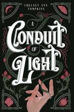 A Conduit of Light af Chelsey Ann Tompkins