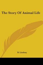 The Story Of Animal Life af B. Lindsay