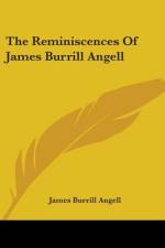 The Reminiscences Of James Burrill Angell af James Burrill Angell