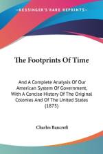 The Footprints Of Time af Charles Bancroft