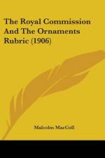 The Royal Commission And The Ornaments Rubric (1906) af Malcolm Maccoll