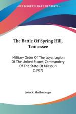 The Battle Of Spring Hill, Tennessee af John K. Shellenberger
