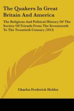 The Quakers In Great Britain And America af Charles Frederick Holder