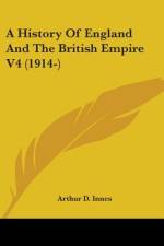 A History Of England And The British Empire V4 (1914-) af Arthur D. Innes