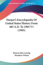 Harper's Encyclopedia Of United States History From 485 A.D. To 1905 V1 (1905) af Benson John Lossing